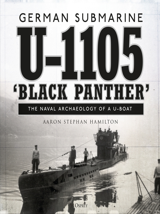 Title details for German submarine U-1105 'Black Panther' by Aaron Stephan Hamilton - Available